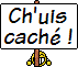 smileys 96237-pancarte-chuis-cache.gif